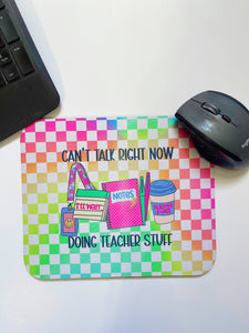 Doing Teacher Stuff Mouse Pad