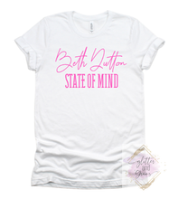 Load image into Gallery viewer, Beth Dutton State of Mind T-Shirt
