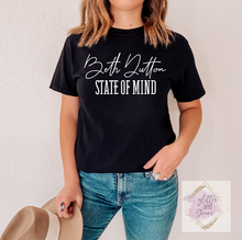 Load image into Gallery viewer, Beth Dutton State of Mind T-Shirt
