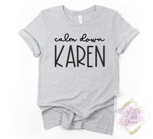 Calm Down Karen T-Shirt