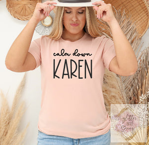 Calm Down Karen T-Shirt