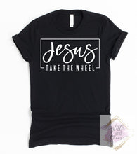 Load image into Gallery viewer, Jesus Take The Wheel T-Shirt
